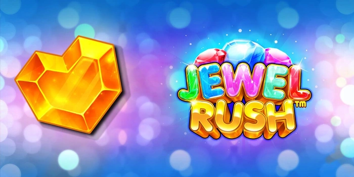 Waktu Gacor Rahasia Slot Jewel Rush Yang Sering Terlewat