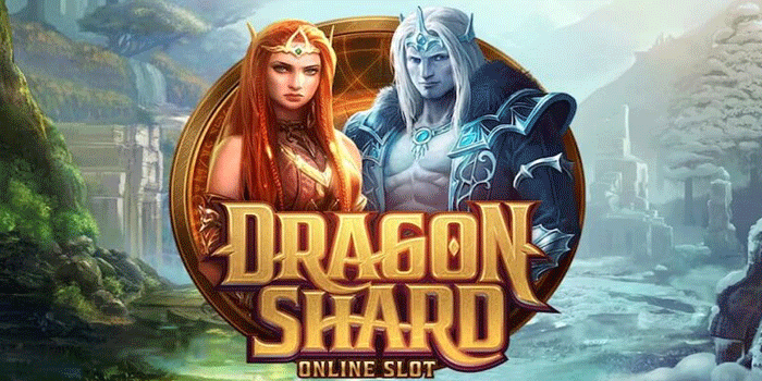 Teknik Terbaik Main Slot Dragon Shard Untuk Cuan Melimpah